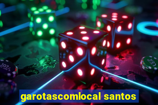 garotascomlocal santos